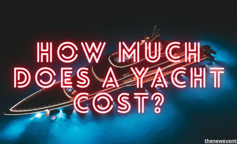 How Much Does a Yacht Cost?