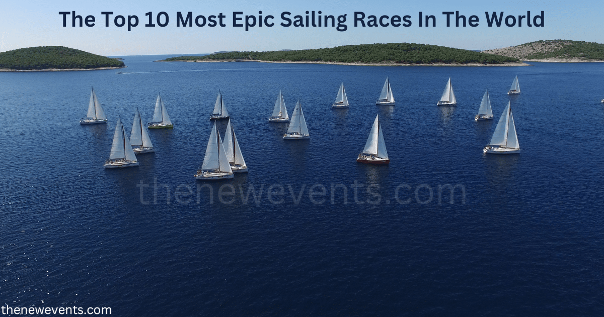 The Top 10 Most Epic Sailing Races In The World