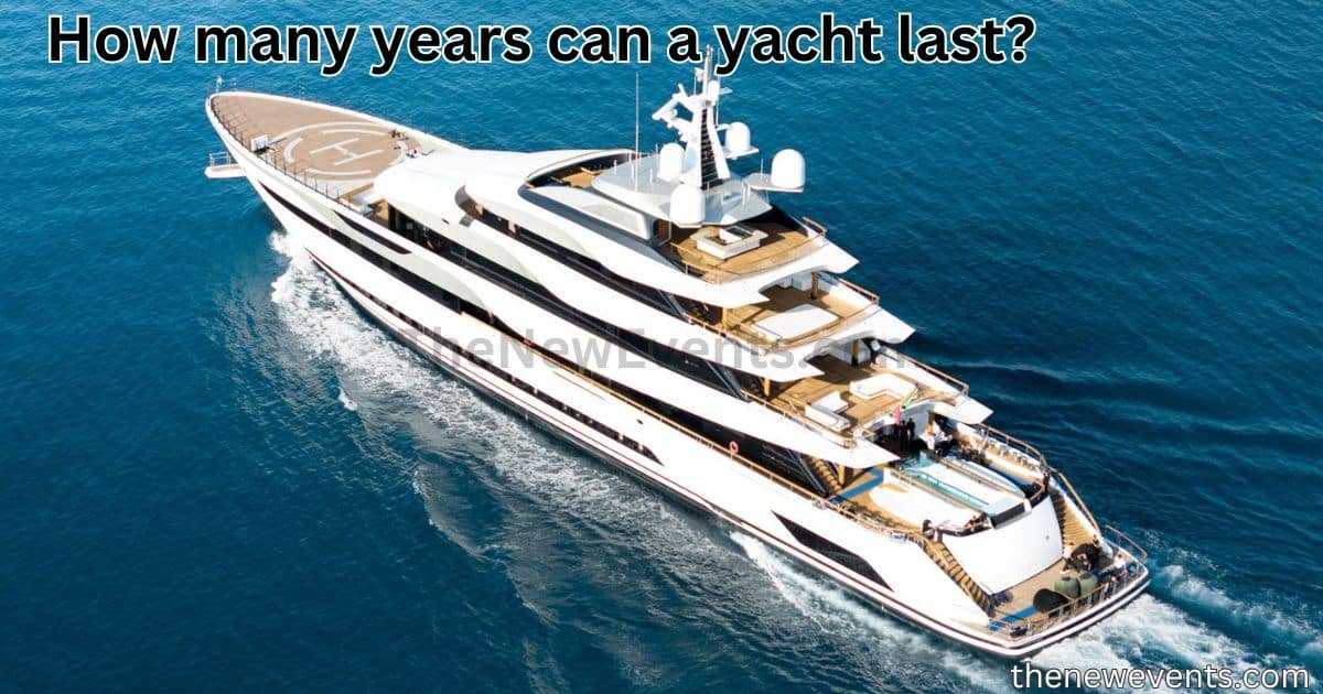 How many years can a yacht last?